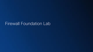Firewall Foundation Lab
 