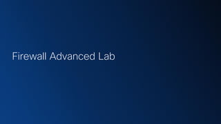 Firewall Advanced Lab
 