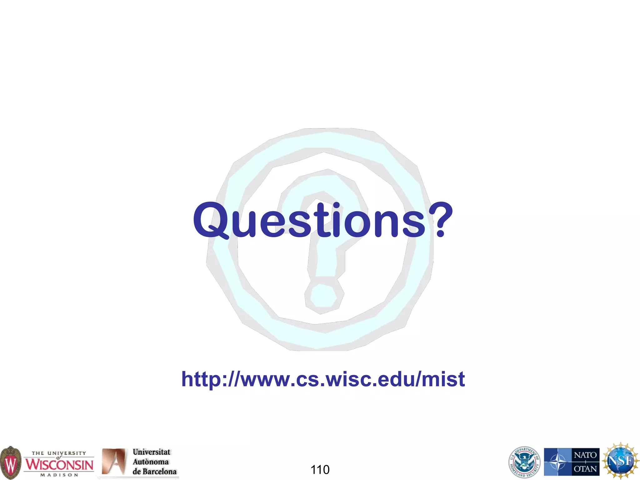 110
Questions?
http://www.cs.wisc.edu/mist
 
