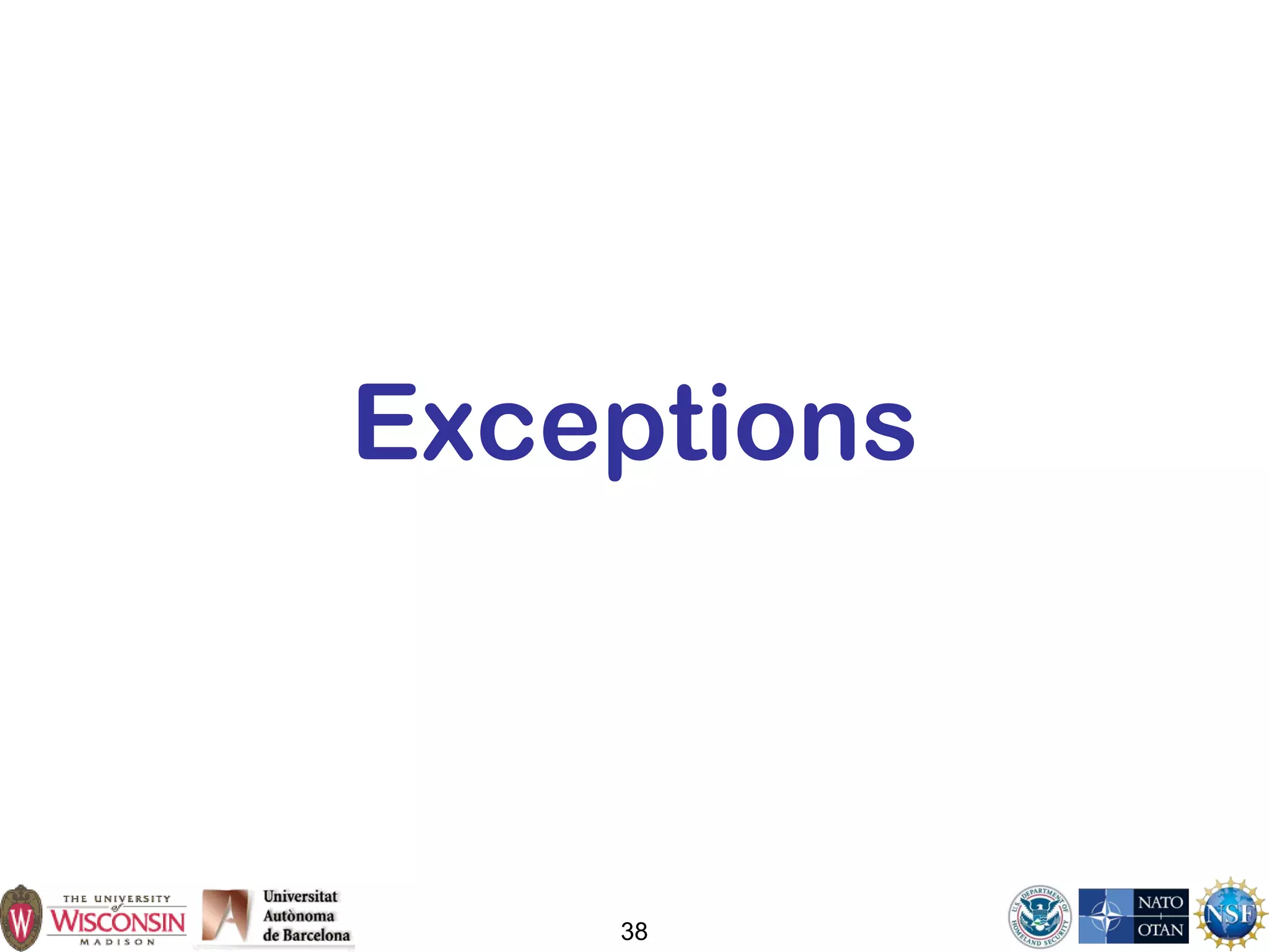 38
Exceptions
 