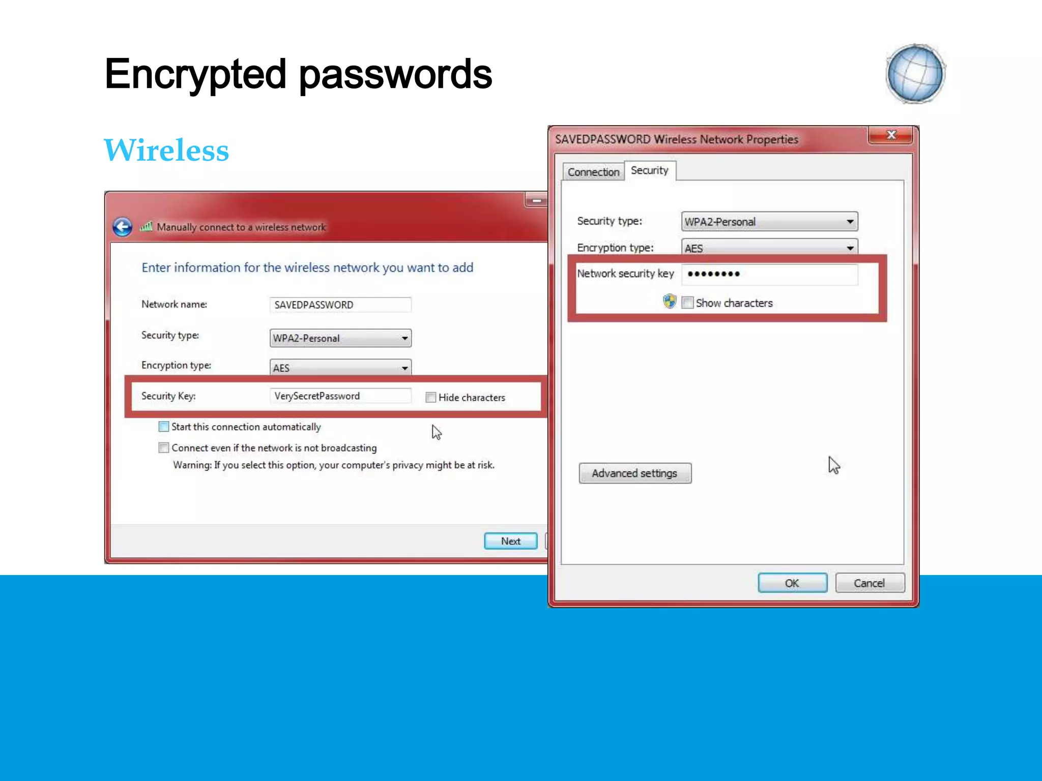 ENCRYPTED PASSWORDS
Wireless
 