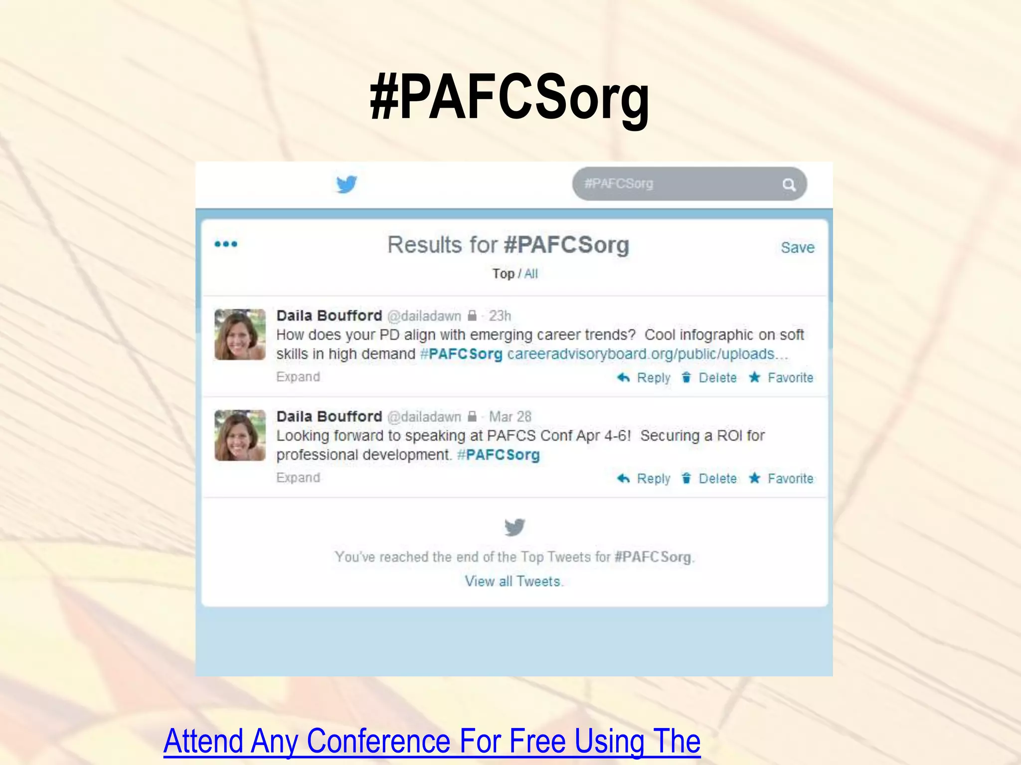 #PAFCSorg
Attend Any Conference For Free Using The
 