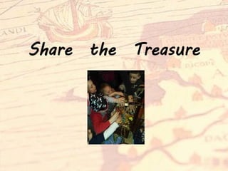 Share the Treasure
 