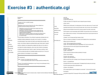 | 64 |
Except where otherwise noted, this work is licensed under a Creative Commons Attribution-ShareAlike 3.0 License.
Exercise #3 : authenticate.cgi
1 #!/usr/bin/perl -w
2 use strict;
3
4 ########################################################################
5 #
6 # Copyright (c) 2011-2014, The MITRE Corporation
7 # All rights reserved.
8 #
9 # Redistribution and use in source and binary forms, with or without modification, are
10 # permitted provided that the following conditions are met:
11 #
12 # * Redistributions of source code must retain the above copyright notice, this list
13 # of conditions and the following disclaimer.
14 # * Redistributions in binary form must reproduce the above copyright notice, this
15 # list of conditions and the following disclaimer in the documentation and/or other
16 # materials provided with the distribution.
17 # * Neither the name of The MITRE Corporation nor the names of its contributors may be
18 # used to endorse or promote products derived from this software without specific
19 # prior written permission.
20 #
21 # THIS SOFTWARE IS PROVIDED BY THE COPYRIGHT HOLDERS AND CONTRIBUTORS "AS IS"
AND ANY
22 # EXPRESS OR IMPLIED WARRANTIES, INCLUDING, BUT NOT LIMITED TO, THE IMPLIED
WARRANTIES
23 # OF MERCHANTABILITY AND FITNESS FOR A PARTICULAR PURPOSE ARE DISCLAIMED. IN NO
EVENT
24 # SHALL THE COPYRIGHT OWNER OR CONTRIBUTORS BE LIABLE FOR ANY DIRECT, INDIRECT,
INCIDENTAL,
25 # SPECIAL, EXEMPLARY, OR CONSEQUENTIAL DAMAGES (INCLUDING, BUT NOT LIMITED TO,
PROCUREMENT
26 # OF SUBSTITUTE GOODS OR SERVICES; LOSS OF USE, DATA, OR PROFITS; OR BUSINESS
INTERRUPTION)
27 # HOWEVER CAUSED AND ON ANY THEORY OF LIABILITY, WHETHER IN CONTRACT, STRICT
LIABILITY, OR
28 # TORT (INCLUDING NEGLIGENCE OR OTHERWISE) ARISING IN ANY WAY OUT OF THE USE OF
THIS SOFTWARE,
29 # EVEN IF ADVISED OF THE POSSIBILITY OF SUCH DAMAGE.
30 #
31 ########################################################################
32 #
33 # File : authenticate.cgi
34 #
35 # History : 19-sep-2011 (Larry Shields) initial version of this code
36 # 31-mar-2014 (Drew Buttner) added comments to the page to assist future maintainers of the
code
37 #
38 # Summary: This script performs the authentication of a user. If the user can't be authenticated, then they
39 # are directed back to the login page.
40 #
41 ########################################################################
42
43 use CGI qw/:standard/;
44 use CGI::Request;
45 use CGI::Session;
46 use CGI::Cookie;
47 use DBI;
48 use MIME::Base64;
49 use lib "/etc/apache2/modules";
51 use IO::File;
52 use URI::Escape;
53 use Digest::MD5 qw(md5_hex);
54
55 # Create a new instance of a CGI object that is used to manage the request and response.
56
57 my $cgi = new CGI;
58
59 # Attempt to load an existing session. If an existing session isn't found, then create a new one. The value of undef
for the first
60 # parameter directs the server to look for and save the session data in a file on the server. (this is the default) By
passing the $cgi
61 # object as the second parameter, the server will try to retrieve the session id from either a cookie named
CGISESSID sent along
62 # with the request or a query string parameter named CGISESSID. If the server fails to find an id that matches an
existing session,
63 # then it creates and saves a new session. The third parameter directs the server to save the session data on the
server as a file
64 # in the /tmp directory.
65
66 my $session = new CGI::Session(undef, $cgi, {Directory=>'/tmp'});
67
68 # Open up a connection to the database. If a connection can't be established, then die. Note that $dbname,
$dbhost, $dbuser, and
69 # $dbpw come from the DBAuth.pm file.
70
71 my $dsn = "DBI:mysql:database=$dbname;host=$dbhost";
72 my $dbh = DBI->connect($dsn,$dbuser,decode_base64($dbpw)) or die "Could not connect to DB.";
73
74 # Open the log file as this will be used to log good and bad authentication attempts.
75
76 my $fh=new IO::File;
77 $fh->open('>> /tmp/accesslog.log');
78 my $date = scalar(localtime);
79
80 # Grab the username and password provided as parameters in the request.
81
82 my $req = new CGI::Request;
83
84 my $uname = $req->param('user');
85 my $pword = $req->param('password');
86
87 # Make sure that the user name is unescaped. (convert %XX sequences to their actual character)
88
89 $uname = uri_unescape($uname);
90
91 # Calculate the MD5 hash for the provided password. The database stores the hashes and not the actual
passwords, so
92 # we will be comparing these hashes to authenticate the user.
93
94 my $hashp = md5_hex($pword);
95
96 # Use a prepared statement to search the database for an active (state = 1) user record with the provided
username
97 # and password.
98
99 my $sql=$dbh->prepare("SELECT first,last,admin FROM users WHERE uname='$uname' AND pword LIKE
BINARY '$hashp' AND state=1");
 