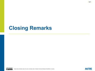 | 107 |
Except where otherwise noted, this work is licensed under a Creative Commons Attribution-ShareAlike 3.0 License.
Closing Remarks
 