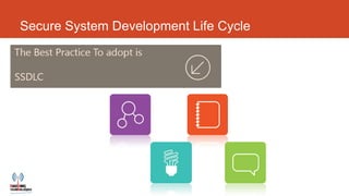 Secure System Development Life Cycle
 