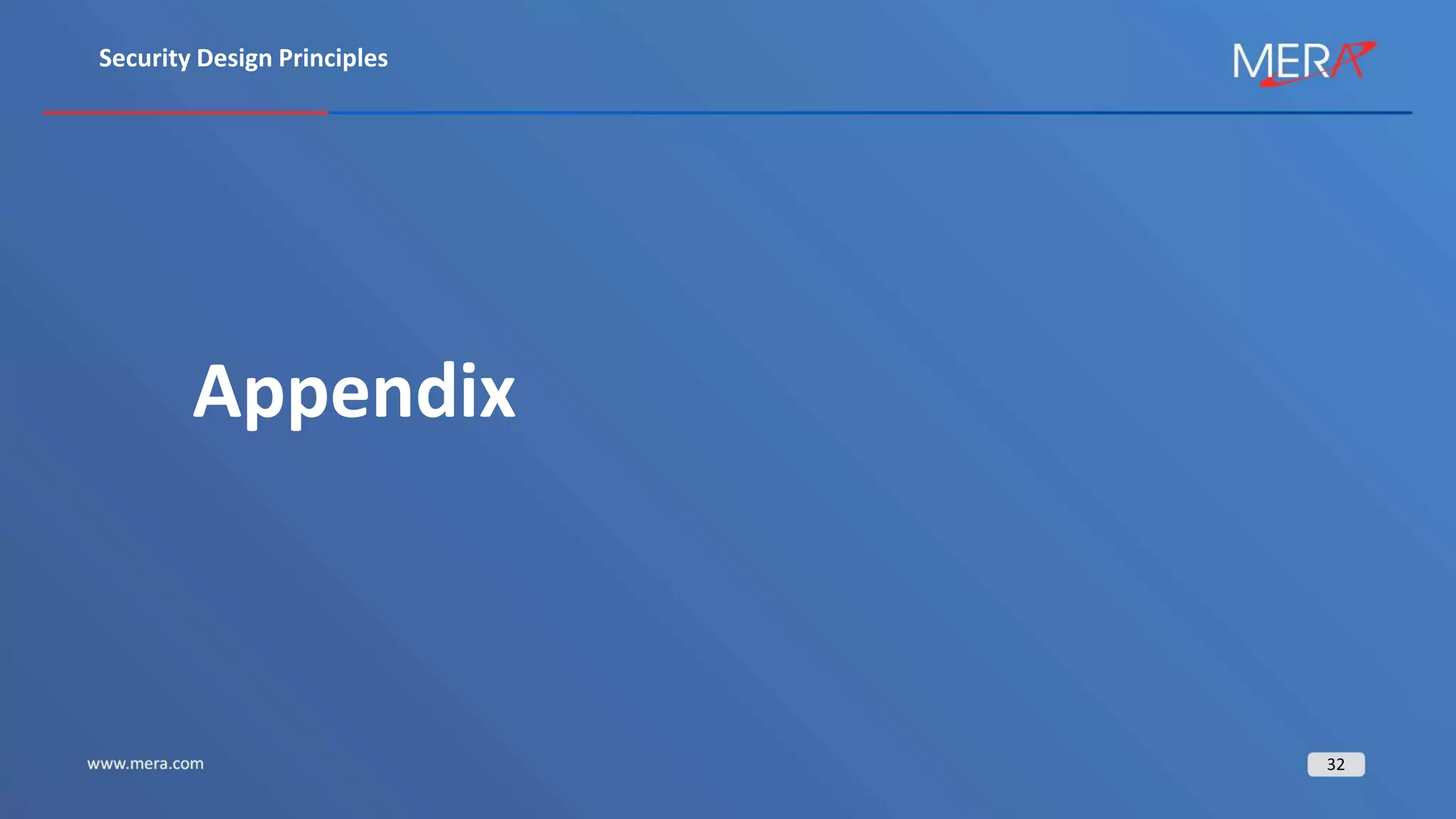 32
Security Design Principles
Appendix
 
