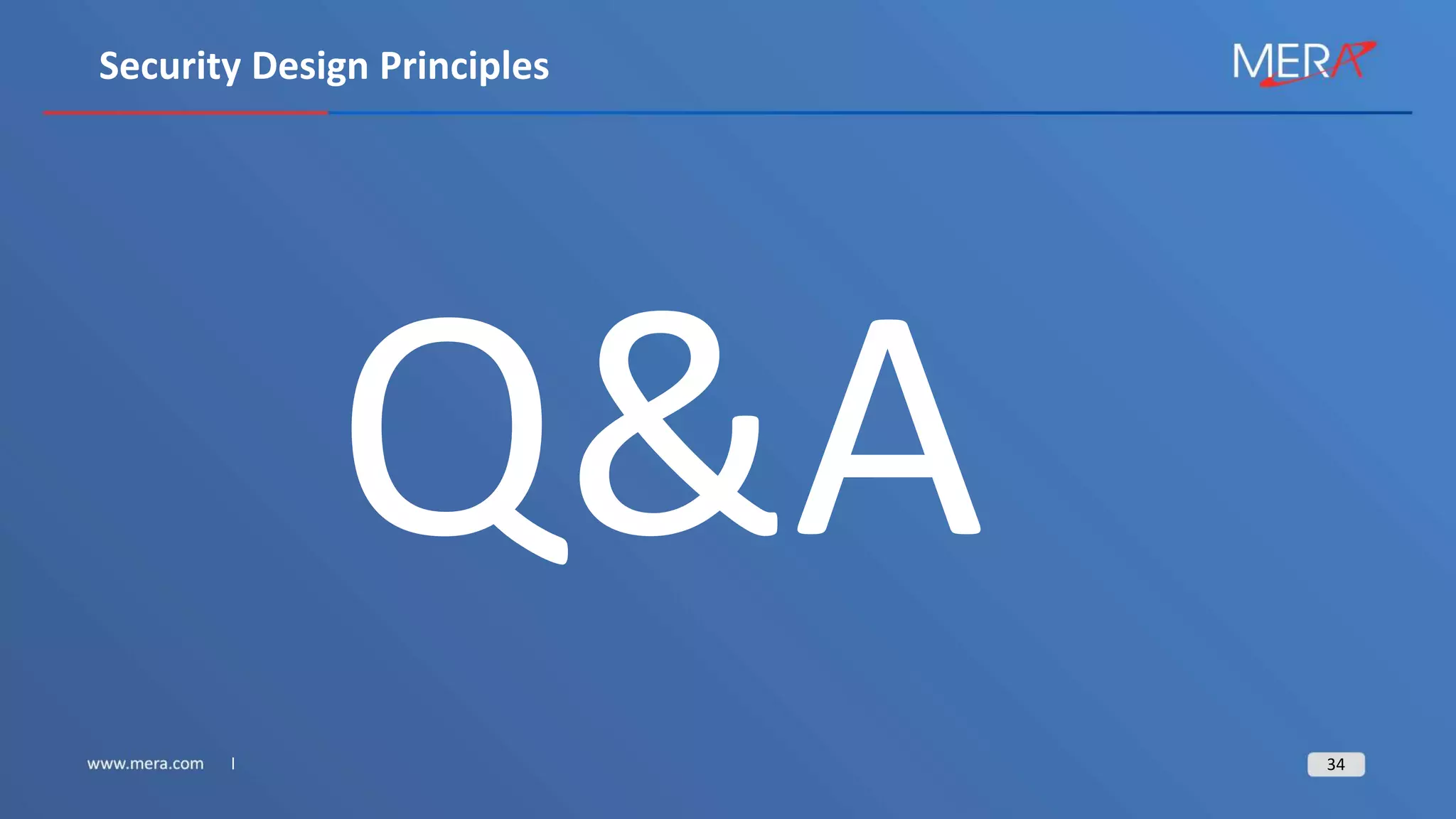 34
Security Design Principles
 
