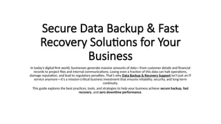 Secure Data Backup & Recovery Support | Fast, Secure & Automated ...