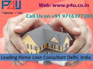 Leading Home Loan Consultant Delhi, India
 