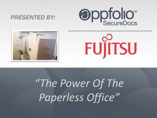 “The Power Of The
Paperless Office”
 