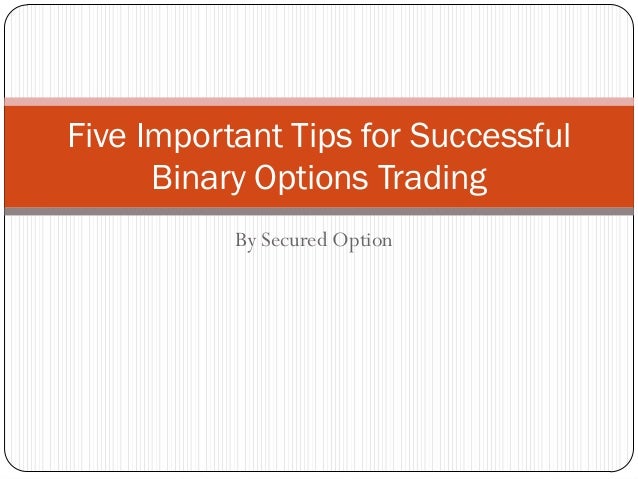 Successful binary options tips