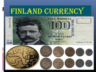 FINLAND CURRENCY

 