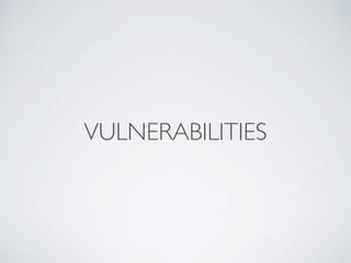 VULNERABILITIES
 