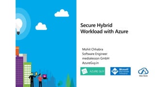 Secure Hybrid
Workload with Azure
 
