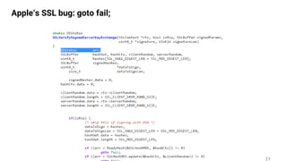 7
Apple‘s SSL bug: goto fail;
 