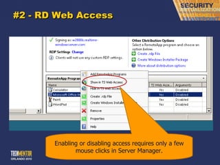 #2 - RD Web Access Enabling or disabling access requires only a few mouse clicks in Server Manager. 