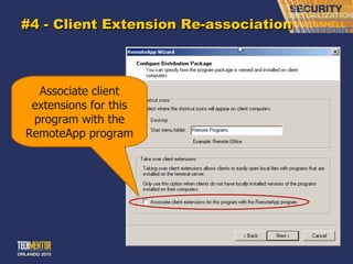 #4 - Client Extension Re-association Associate client extensions for this program with the RemoteApp program 
