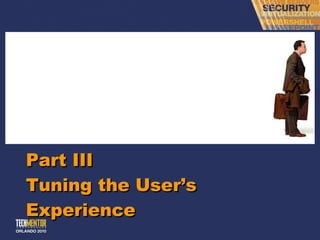 Part III Tuning the User ’s Experience 
