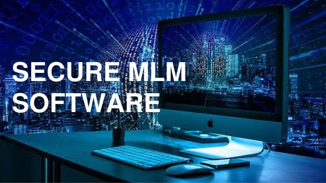 SECURE MLM
SOFTWARE
 