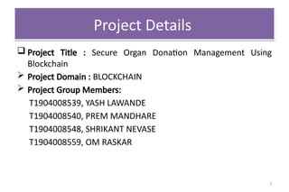Secure Organ Donation Management Using Blockchain.pptx