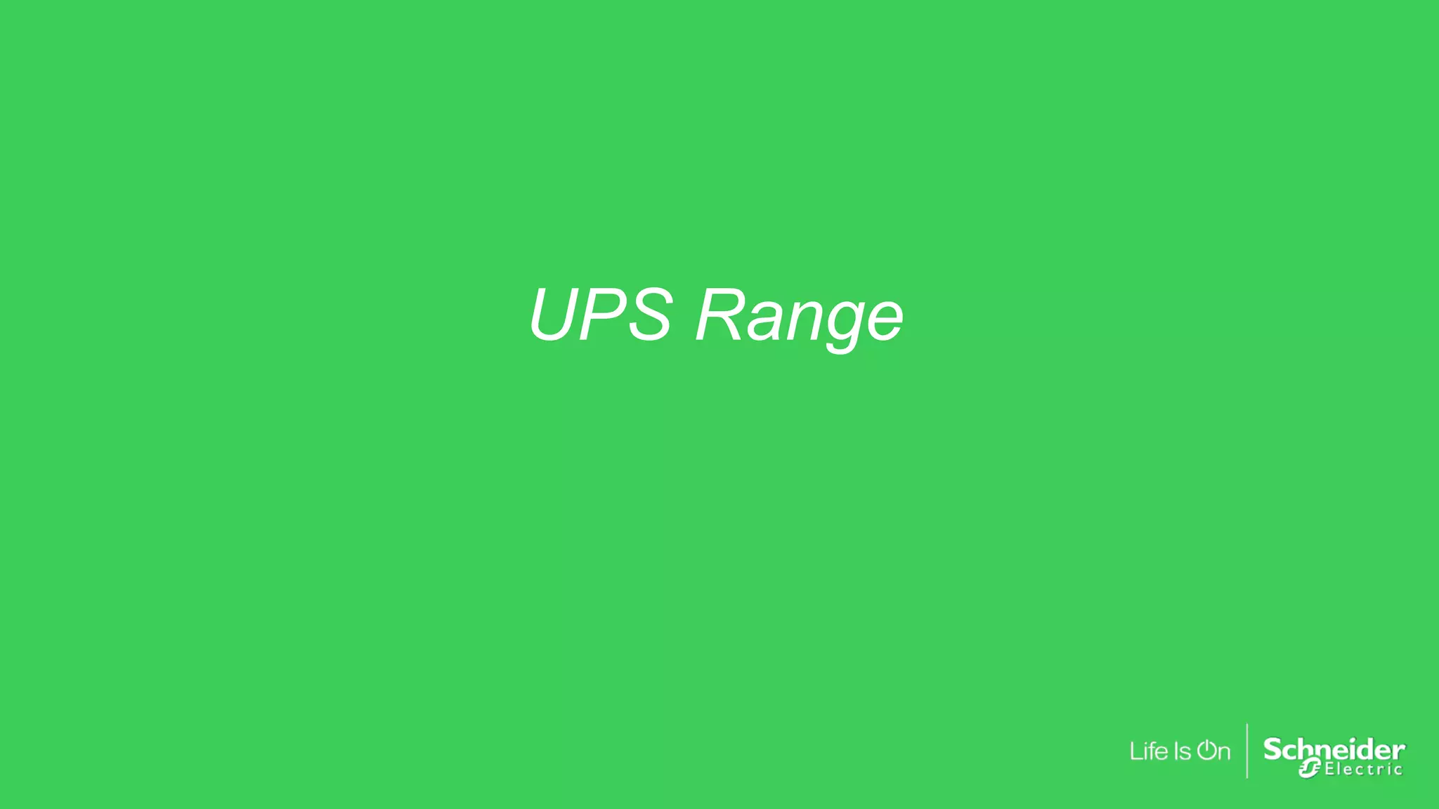 UPS Range
 