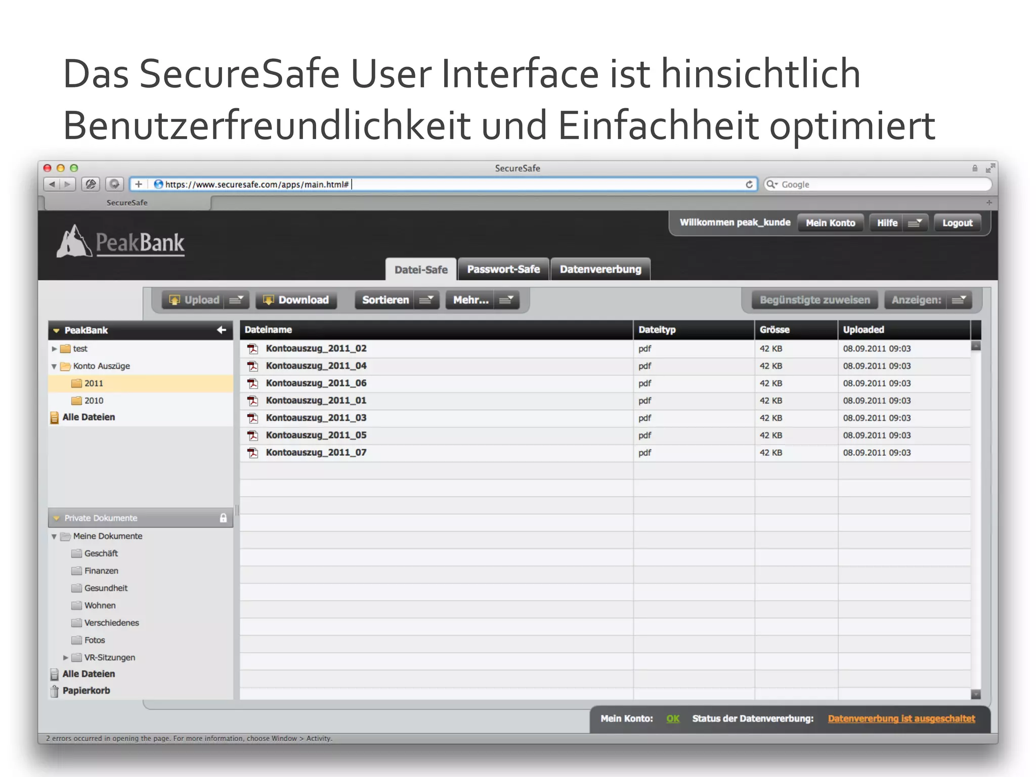 Das	
  SecureSafe	
  User	
  Interface	
  ist	
  hinsichtlich	
  
Benutzerfreundlichkeit	
  und	
  Einfachheit	
  optimiert	
  




                                                                    11
 