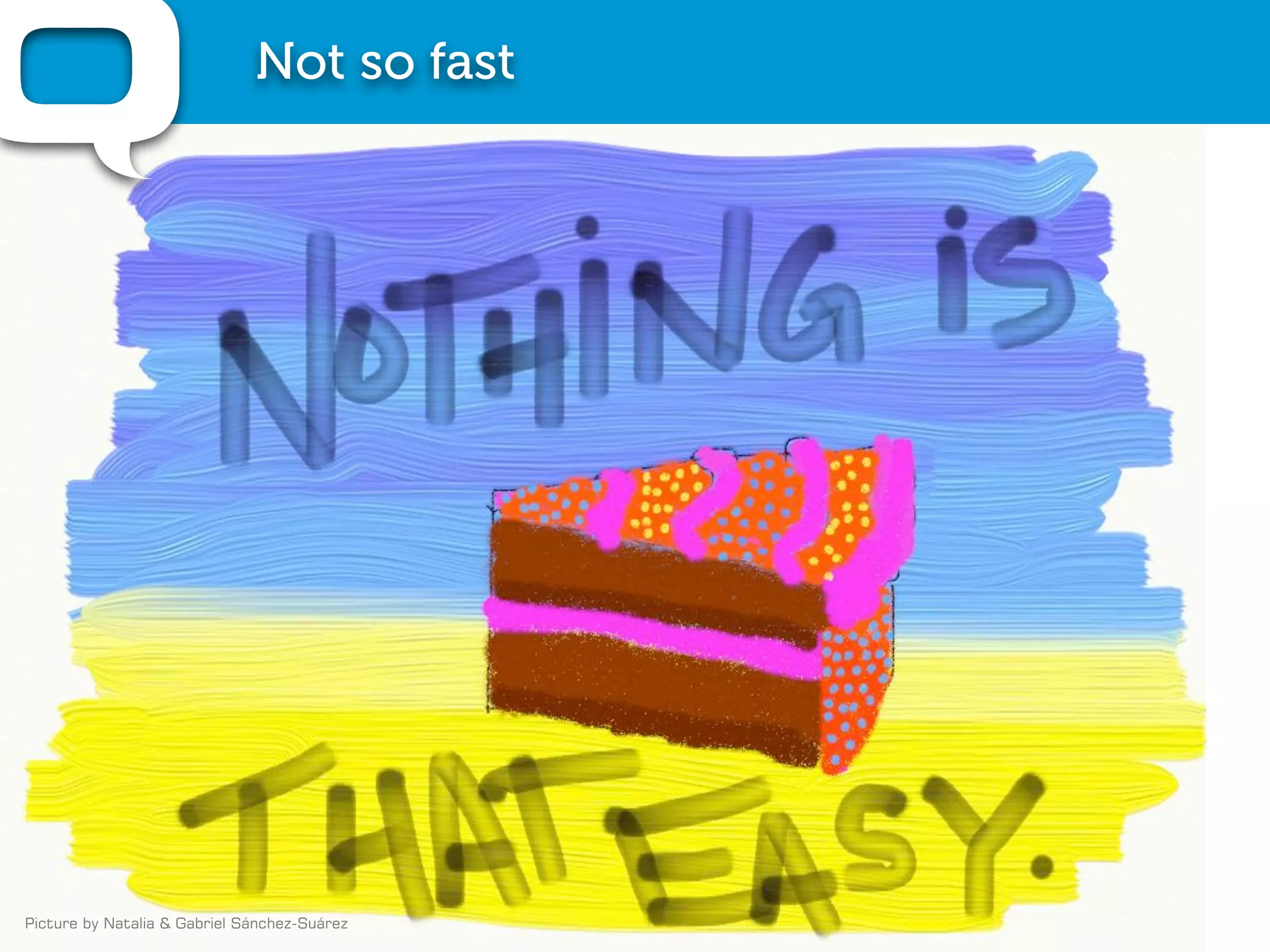 Not so fast




Picture by Natalia & Gabriel Sánchez-Suárez
Photo by Fiona Romeo
 