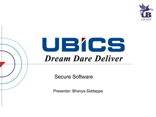 Secure Software Presenter: Bhavya Siddappa 