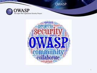3
OWASP
 