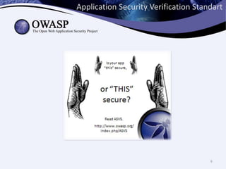 6
Application Security Verification Standart
 