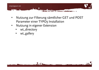 Nutzung zur Filterung sämtlicher GET und POST Parameter einer TYPO3 Installation