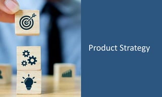 Product Strategy
24
 