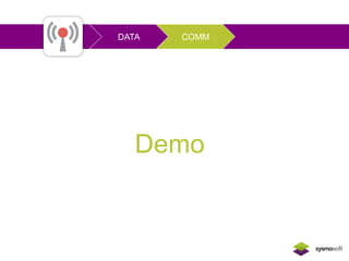 DATA COMM 
Demo 
 