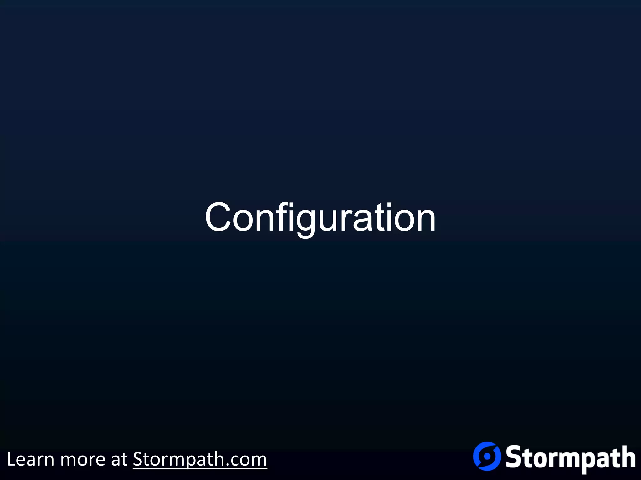 Configuration Learn more at Stormpath.com 