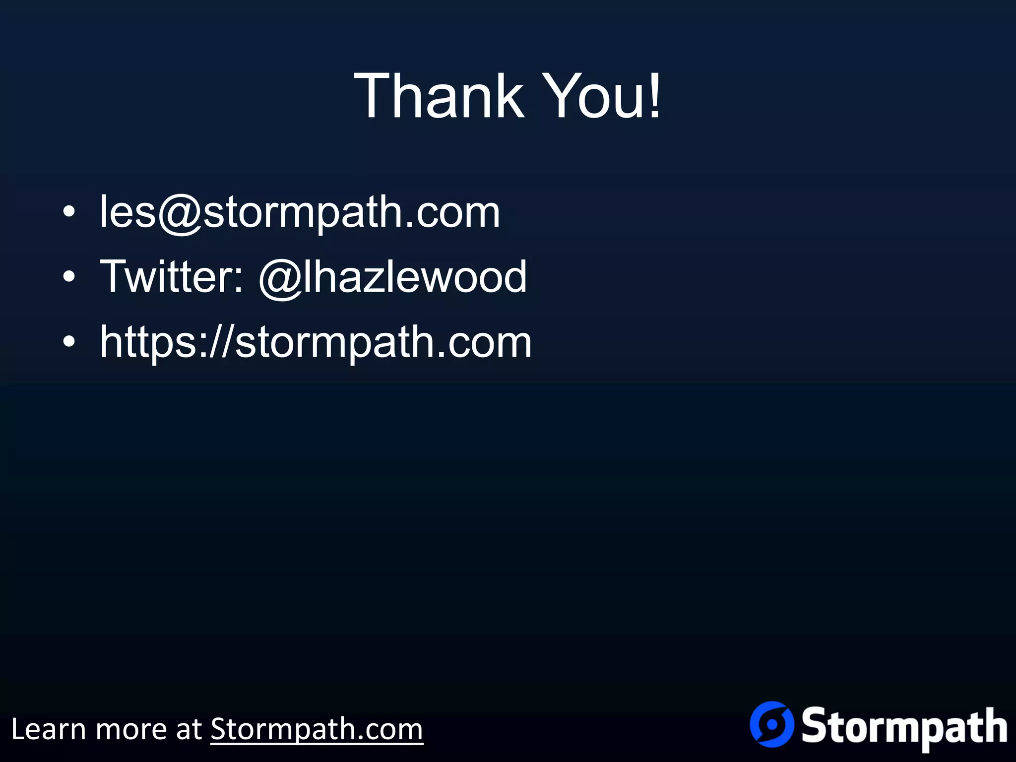 Thank You! • les@stormpath.com • Twitter: @lhazlewood • https://stormpath.com Learn more at Stormpath.com 