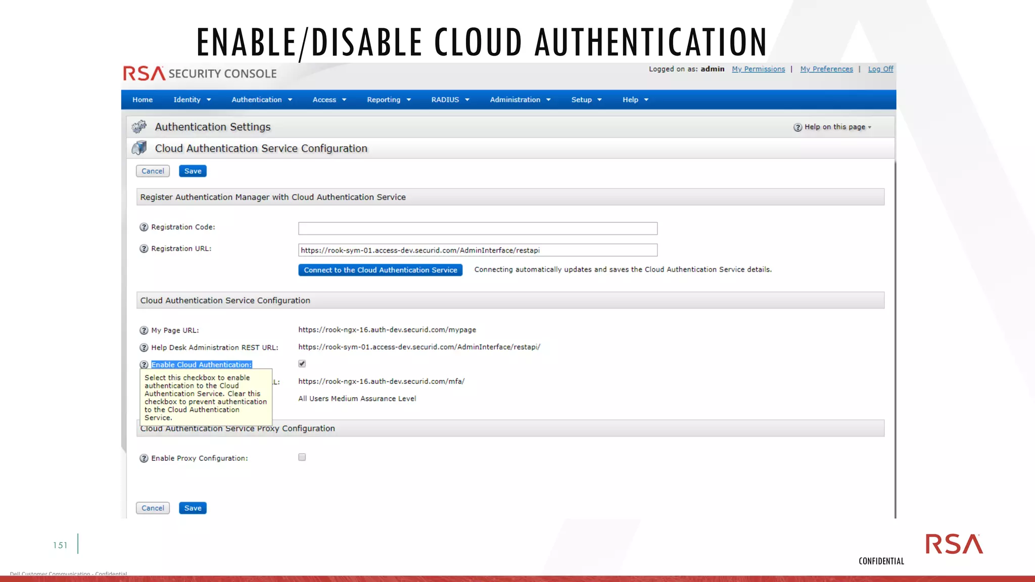 151
Dell Customer Communication - Confidential
CONFIDENTIAL
ENABLE/DISABLE CLOUD AUTHENTICATION
 