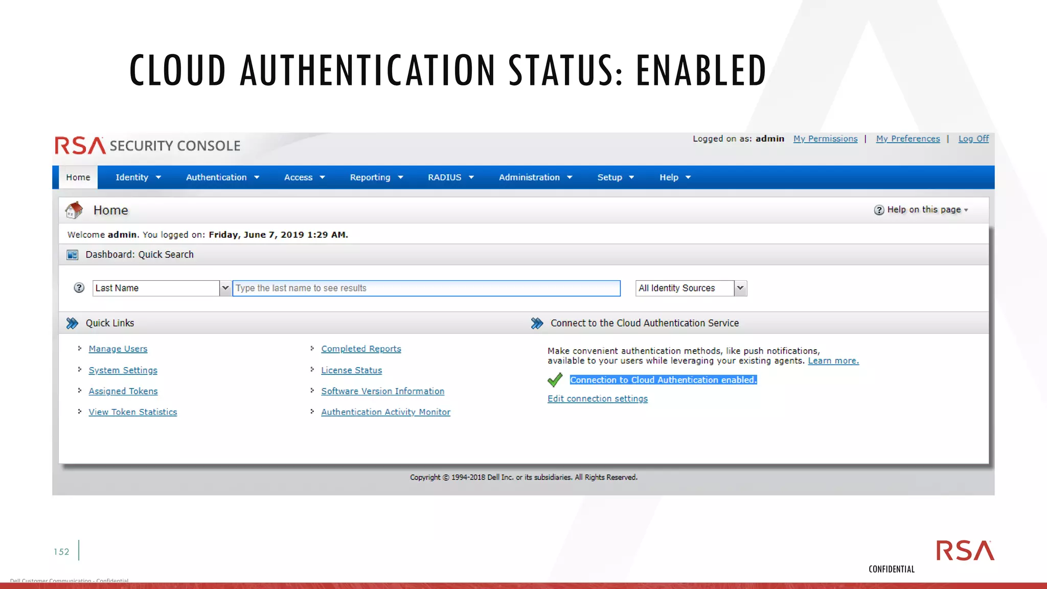 152
Dell Customer Communication - Confidential
CONFIDENTIAL
CLOUD AUTHENTICATION STATUS: ENABLED
 