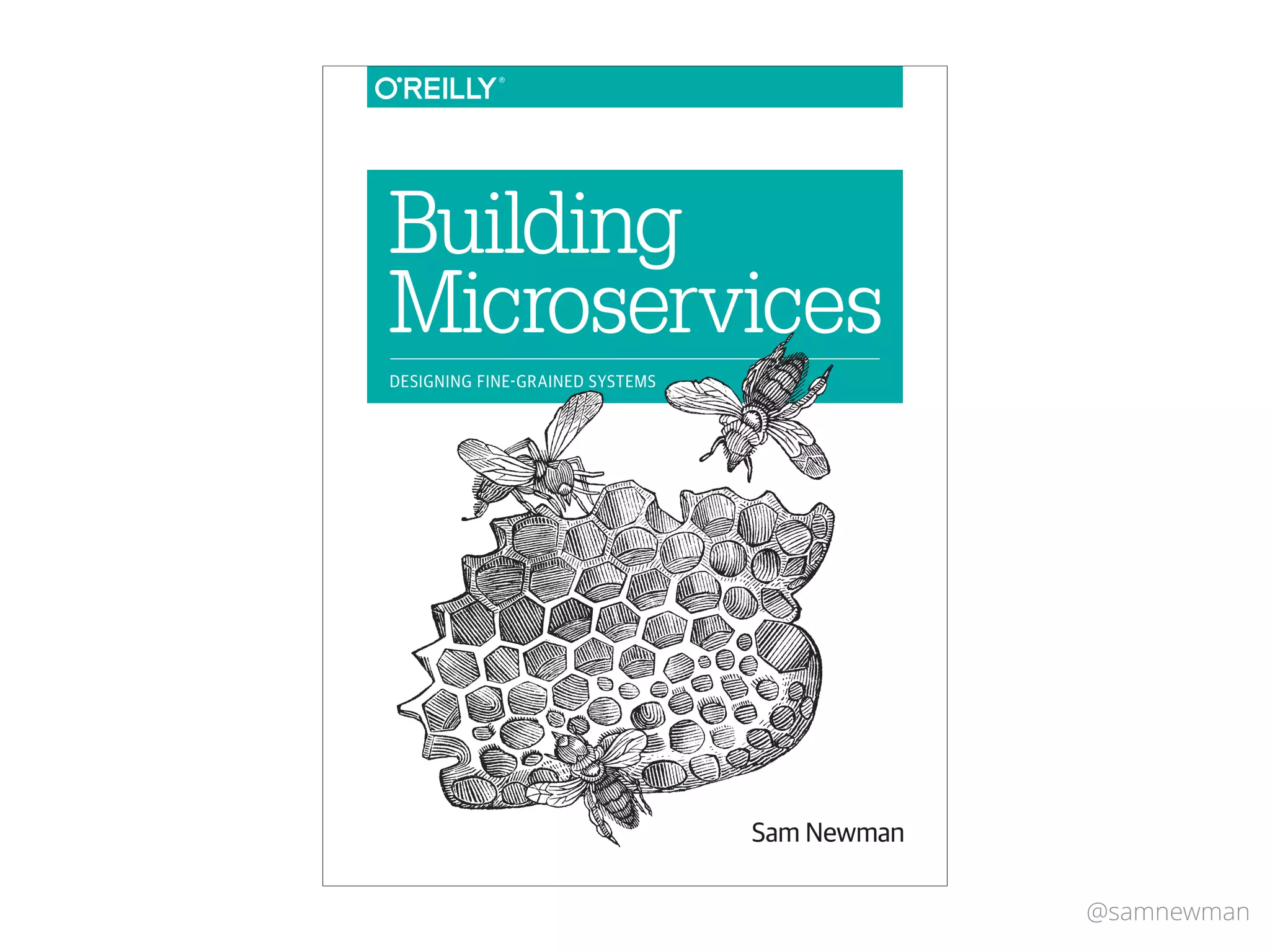 @samnewman
Sam Newman
Building
Microservices
DESIGNING FINE-GRAINED SYSTEMS
 