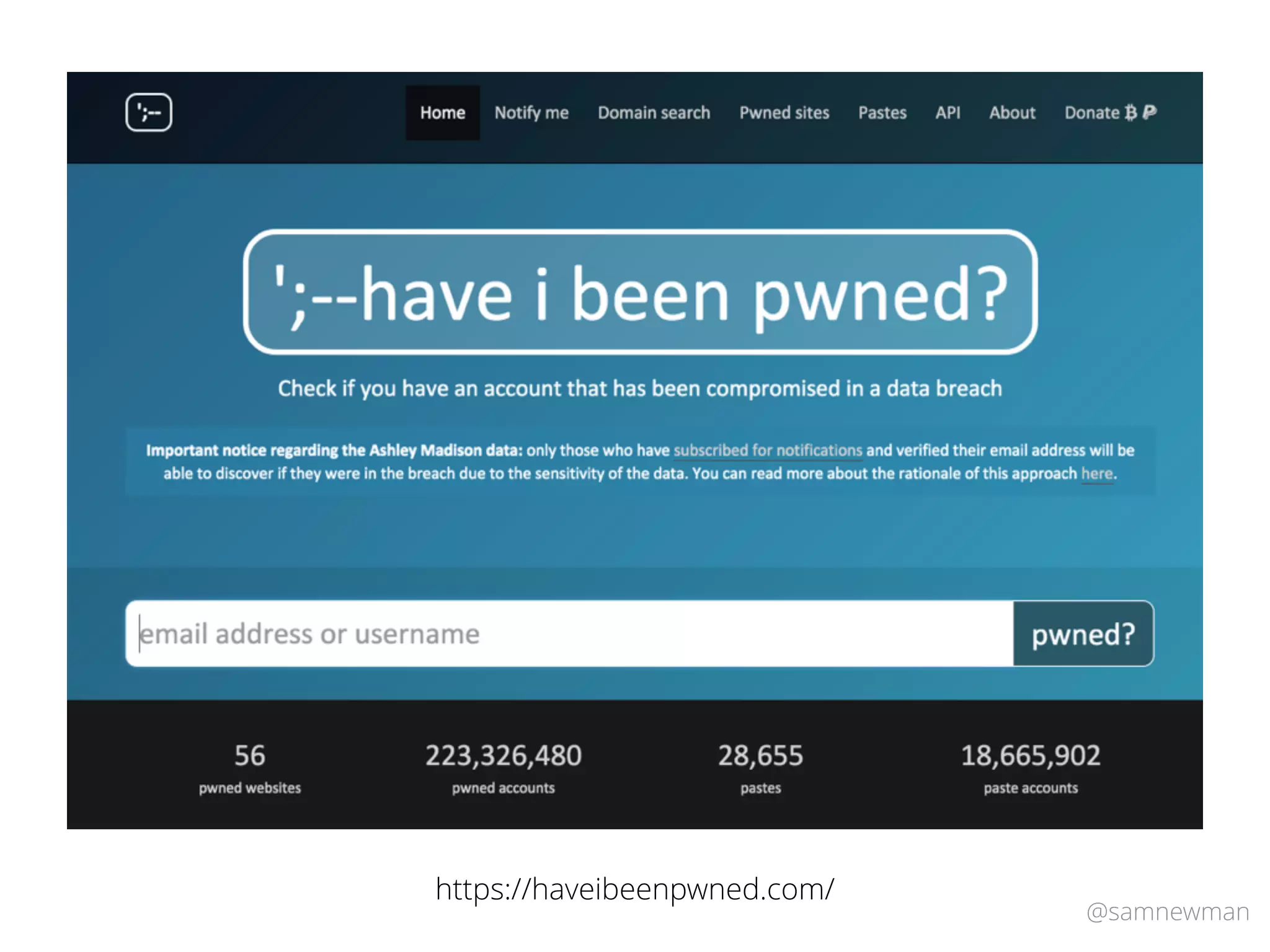 @samnewman
https://haveibeenpwned.com/
 