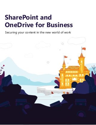 SharePoint and
OneDrive for Business
Securing your content in the new world of work
 