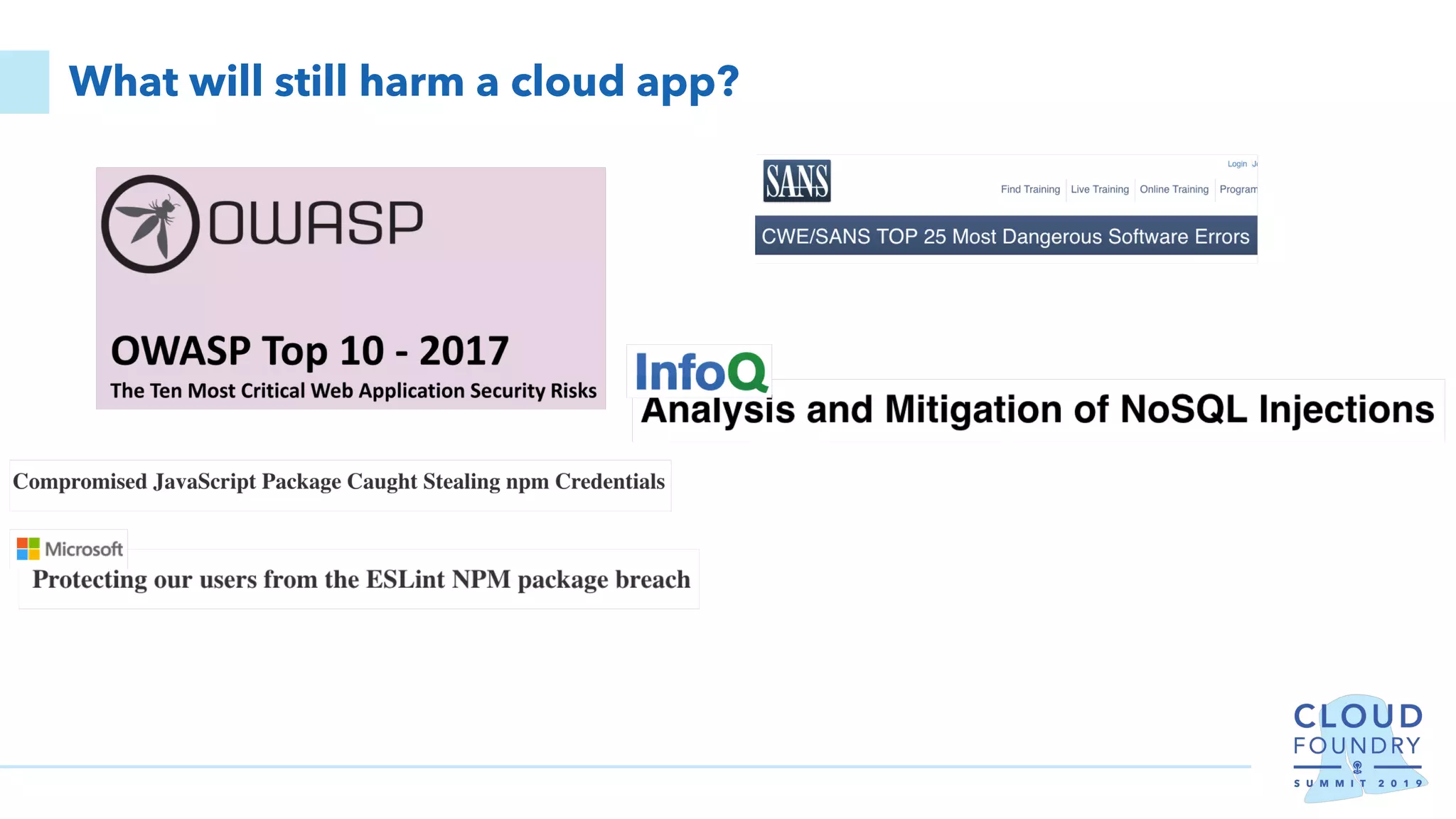 What will still harm a cloud app?
 