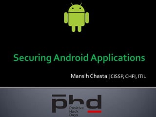 Mansih Chasta | CISSP, CHFI, ITIL
 