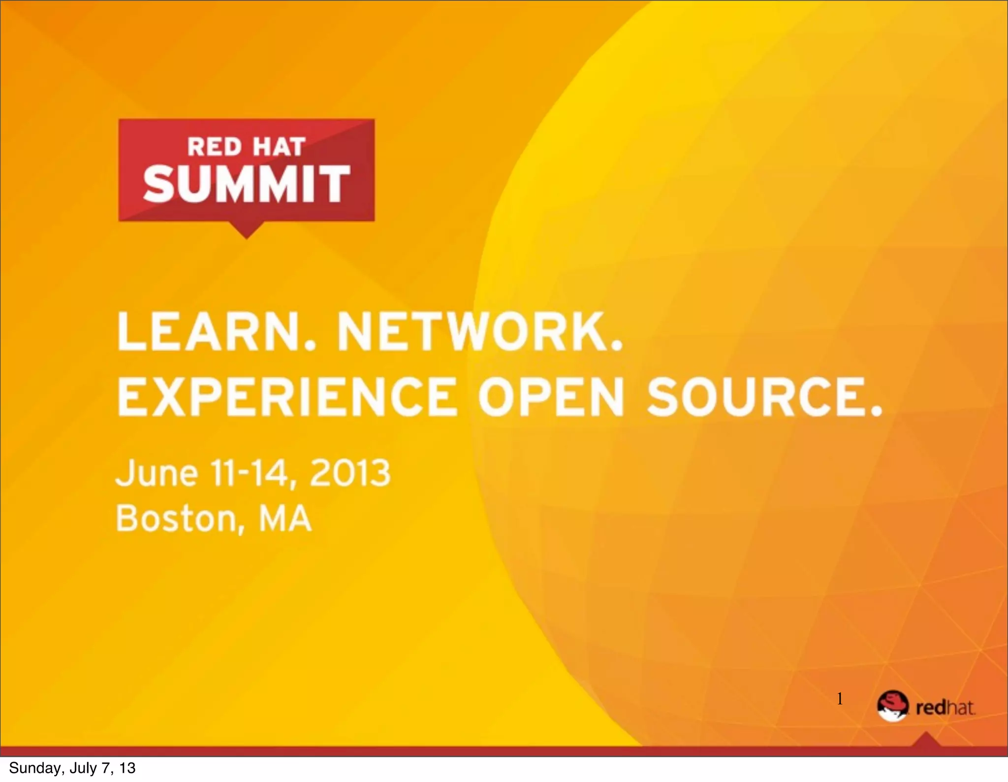 1
Sunday, July 7, 13
 