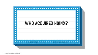 | ©2020 F5 NETWORKS - CONFIDENTIAL4
 