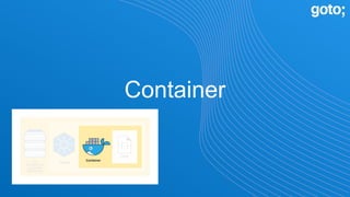 Container
 