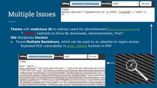 Multiple Issues
Theme with malicious JS to redirect users for advertisement (http://portal-b.pw/XcTyTp)
^ NSFW: redirects ...
