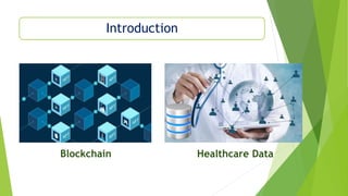 Securing Healthcare data using Blockchain Technology.pptx