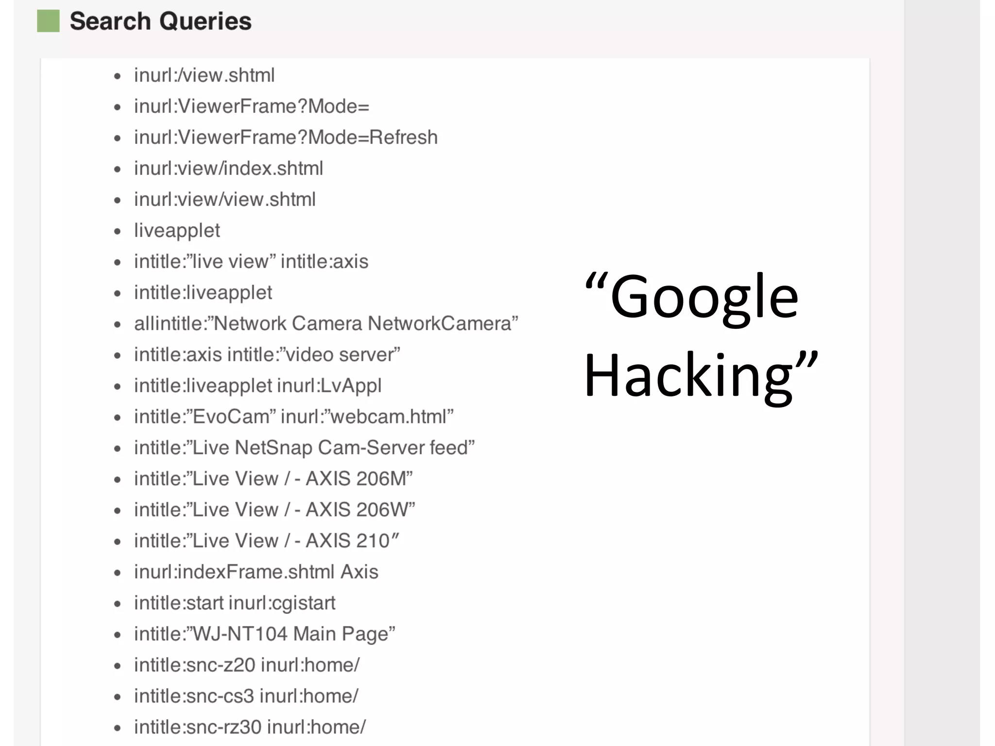 “Google	
  	
  
Hacking”	
  
 