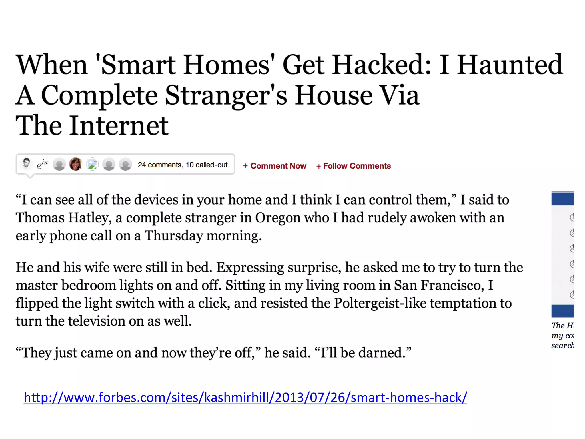 hQp://www.forbes.com/sites/kashmirhill/2013/07/26/smart-­‐homes-­‐hack/	
  	
  
 